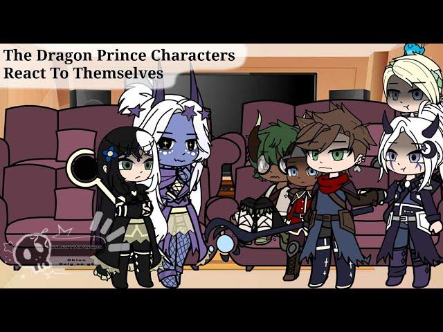 Dragon Prince Characters React To Themselves! (Reupload)