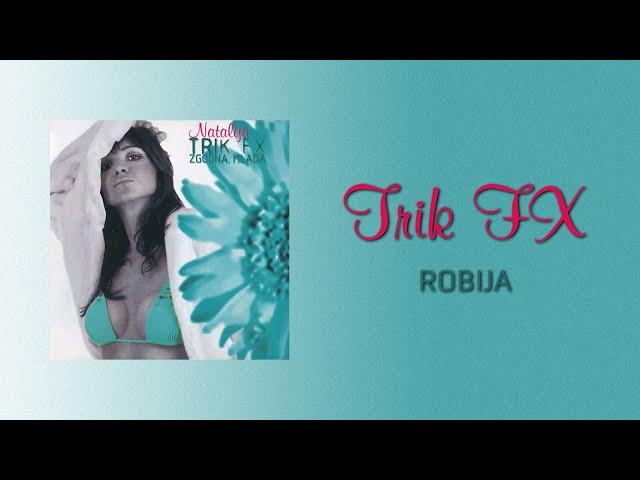 Trik FX - Robija (Official Audio)