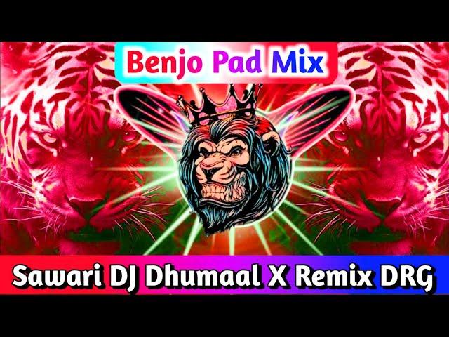 Sawari Dhun Banjo Dhumaal Mix Orginal Sandal Benjo Octapad Mix By DJ DRG Remix