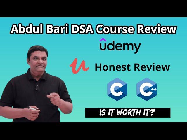 Abdul Bari Udemy Course Review | Data Structures and Algorithms in C and C++