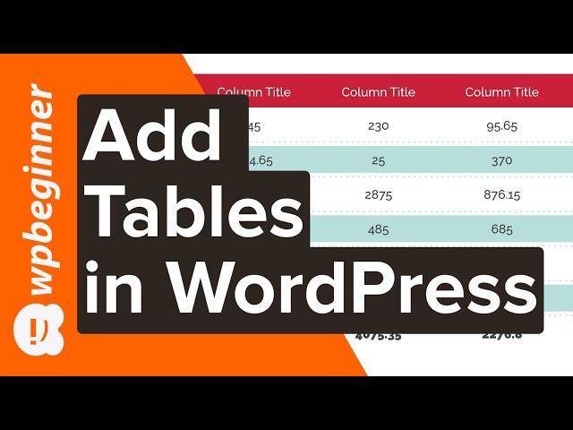 How to Add Tables in WordPress Posts and Pages No HTML Required