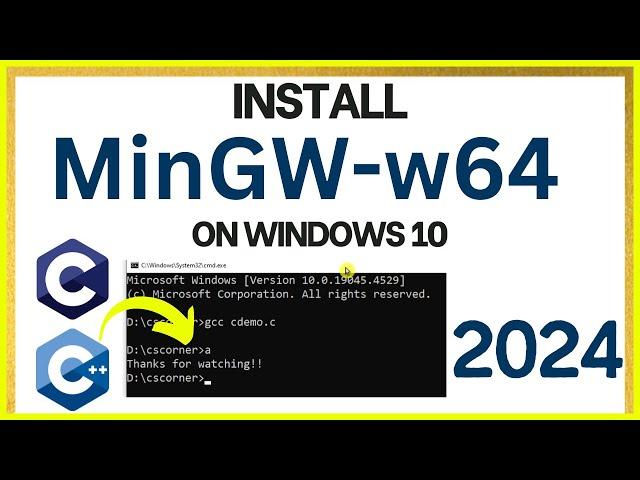 How to install MinGW w64 on Windows 10 [2024 ] | MinGW GNU Compiler | Compiler for C & C++