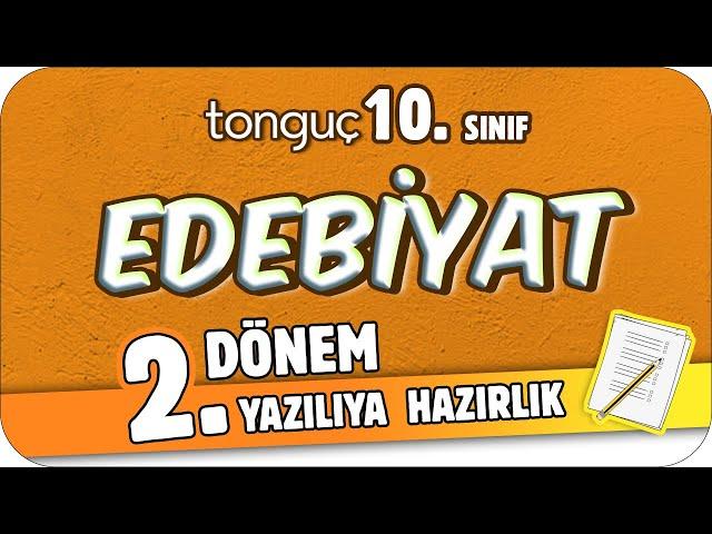 10.Sınıf Edebiyat 2.Dönem 2.Yazılıya Hazırlık  #2024