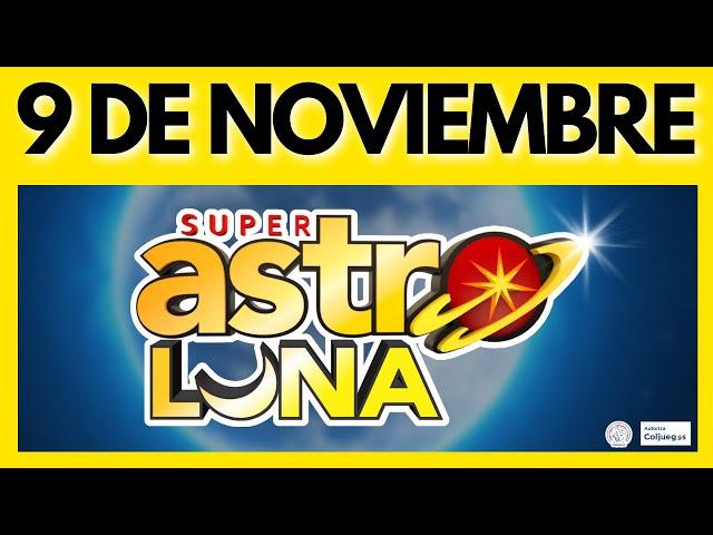 Resultados ASTRO LUNA del MIERCOLES 9 de NOVIEMBRE de 2022  (ULTIMO RESULTADO)