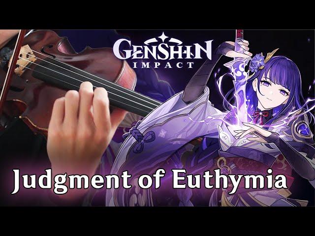 Genshin Impact: Raiden Shogun: Judgment of Euthymia (Violin Cover)