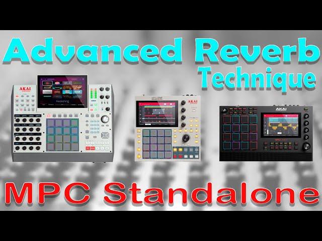 Akai MPC Tutorial. Classic Old School Reverb technique for the MPC standalone for all music genres.