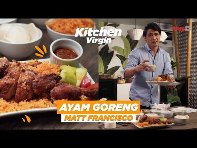 Matt Francisco next starring role: cooking Ayam Goreng? | Kitchen Virgin | TrueID PH