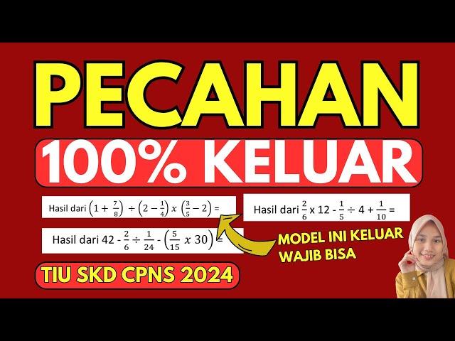 SOAL TIU CPNS 2024 PECAHAN