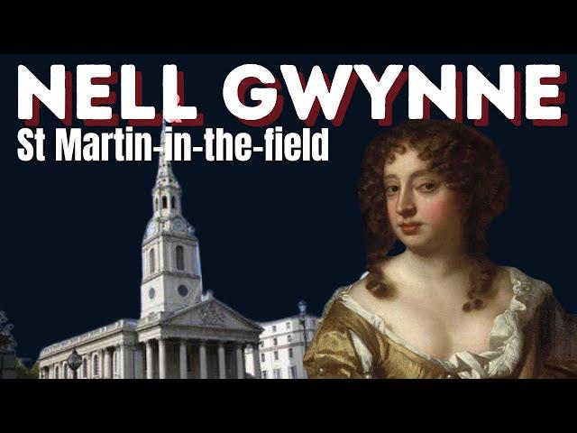 The Story of Nell Gwynne & St Martin-In-The-Field