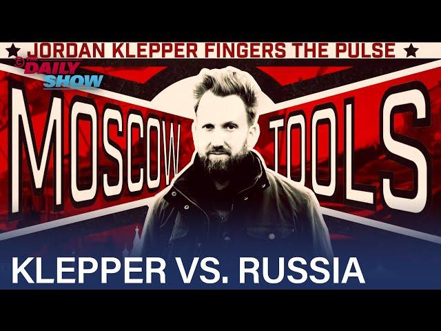 Jordan Klepper Fingers the Pulse: Moscow Tools (FULL SPECIAL) | The Daily Show