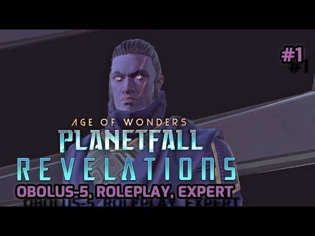 Age of Wonders: Planetfall - Revelations Expert + Roleplay, Obolus-5, Campaign Part #1 Good Start