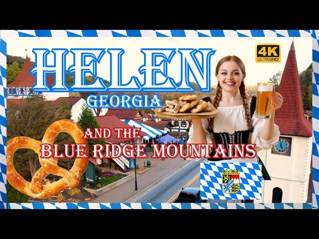 Helen GA & Blue Ridge Mountains - A Bavarian Appalachian Getaway