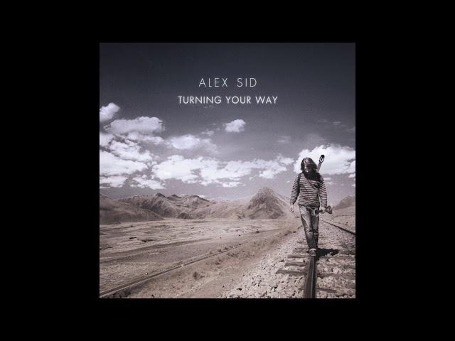 Alex Sid - Turning Your Way