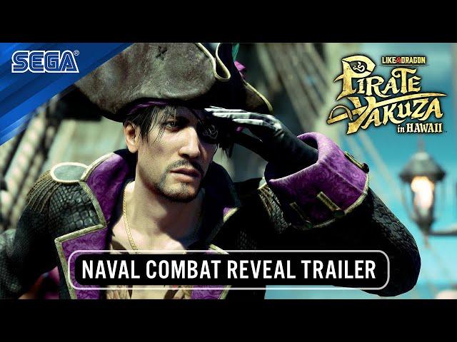 Like a Dragon: Pirate Yakuza in Hawaii | Naval Combat Reveal Trailer