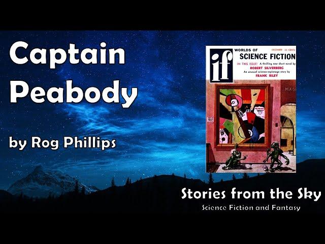 VINDICATING Sci-Fi Read Along: Captain Peabody - Rog Phillips | Bedtime for Adults