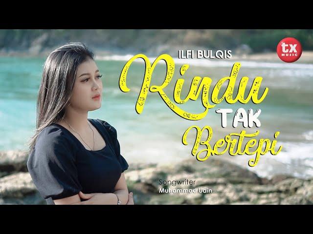 RINDU TAK BERTEPI  - ILFI BULQIS   ( Official Music Video )