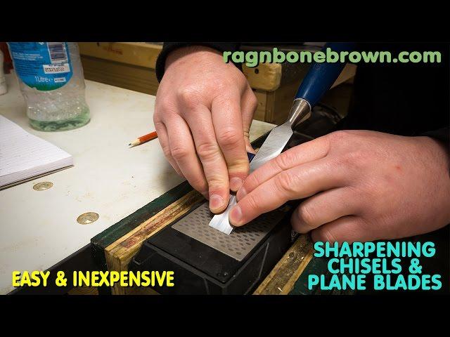 Sharpening Chisels & Plane Blades - Easy & Inexpensive - My Method