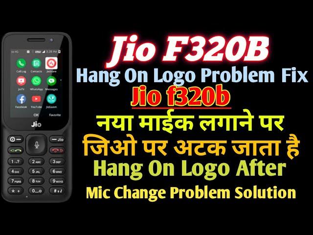 Jio F320B Hang On Logo Problem Fix || how to replace mic jio f320b hang on logo solution