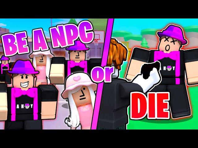 Survive by Being an NPC in Roblox...