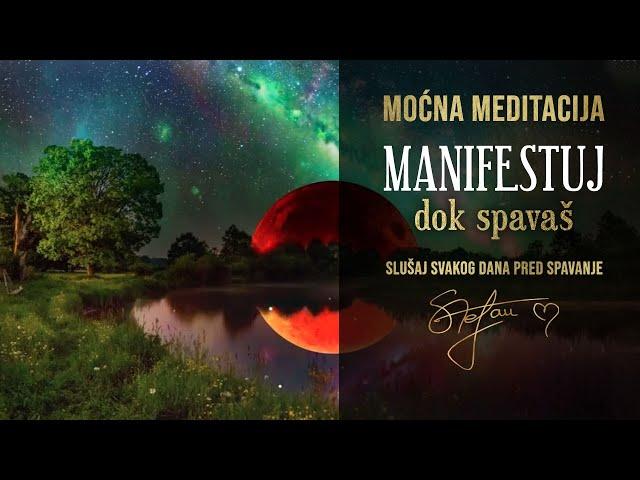 Meditacija | MANIFESTUJ DOK SPAVAŠ | Slušaj svakog dana pred spavanje * PROBAJ!