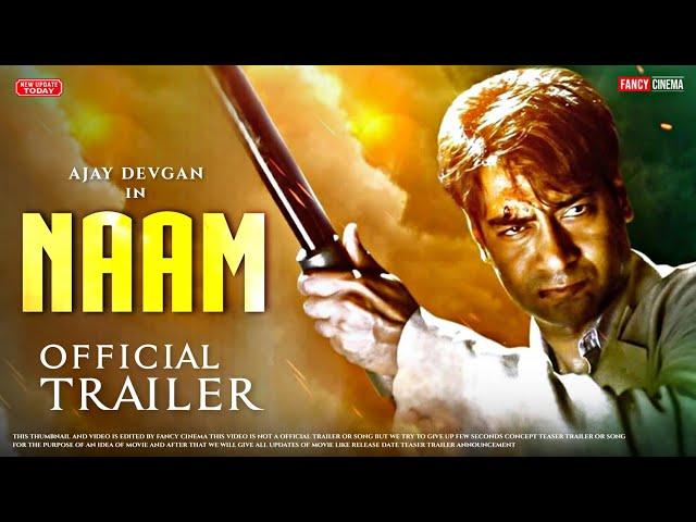 NAAM (2024) - Official trailer (update)| Ajay Devgan | naam movie trailer | Naam trailer ajay devgan