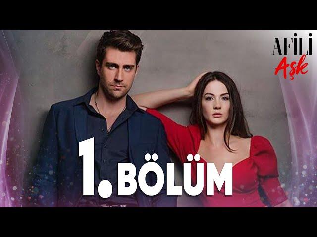 Afili Aşk 1.Bölüm - Full Bölüm