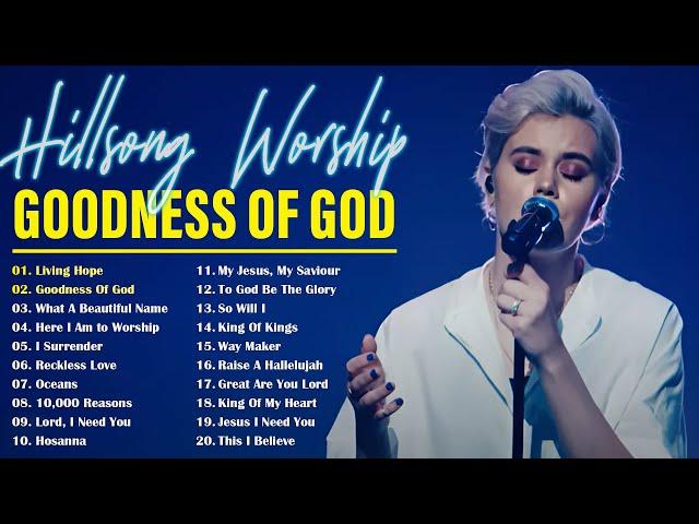 Best Of Hillsong United Top 40 ️ Goodness Of God ️ Special Hillsong Worship Songs Playlist 2024