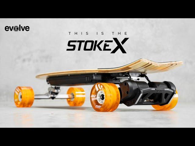 Introducing The Stoke X | Evolve Skateboards