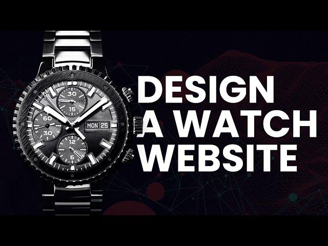 Design a Watch Website | Live Design Stream