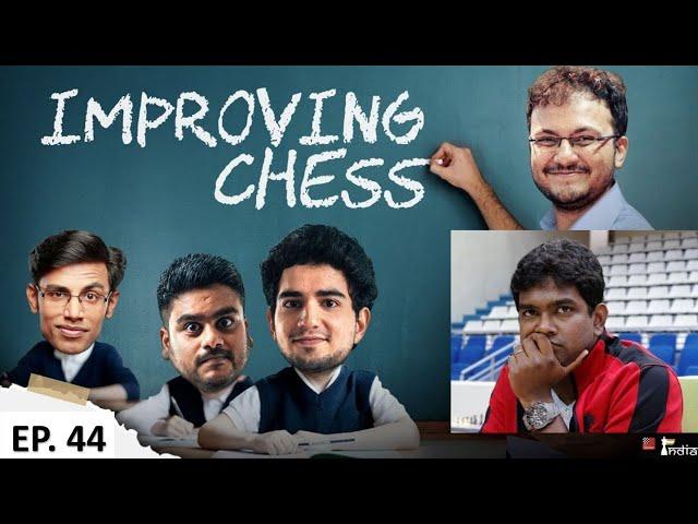 Improving Chess episode 44 | ft. GM Magesh Chandran, Samay, Vaibhav