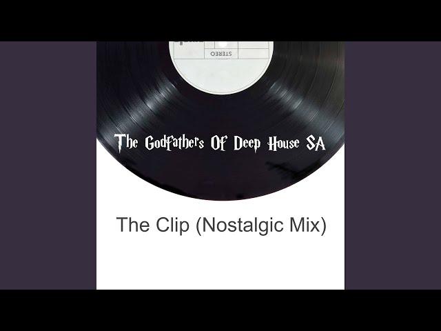 The Clip (Nostalgic Mix)