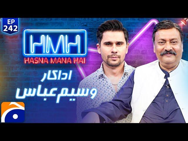 Waseem Abbas in Hasna Mana Hai with Tabish Hashmi | Ep 242 | Geo News