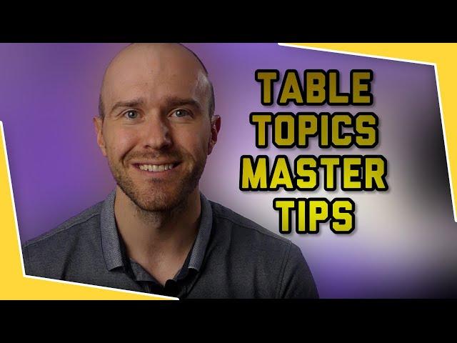 TABLE TOPICS MASTER Ideas and Tips for Toastmasters