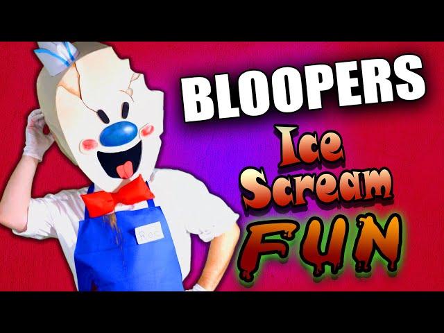 BLOOPERS from Ice Scream Fun