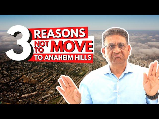 Top 3 Reasons not to move to Anaheim Hills, Orange County CA. See bonus reasons as well. Mike Patel