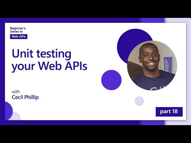 Unit testing your Web APIs [18 of 18] | Web APIs for Beginners