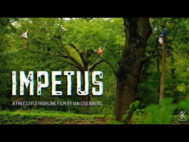 IMPETUS: A Freestyle Highline Film by Ian Eisenberg