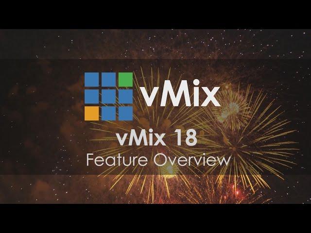 vMix 18  All The New Features