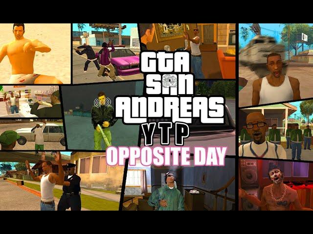 GTA SA [YTP] But It's Opposite Day