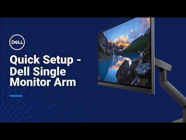 Quick Setup and Feature Highlights of the Dell Single Monitor Arm (MSA20)