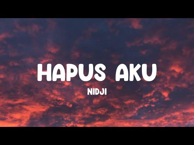 NIDJI - HAPUS AKU (Lirik/Lyrics)