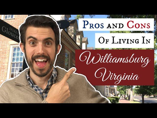 Pros and Cons of Living in Williamsburg VA in 2023