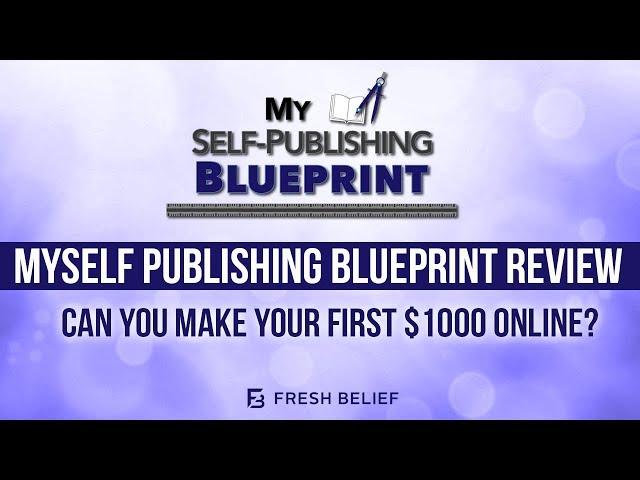 My Self Publishing Blueprint Review