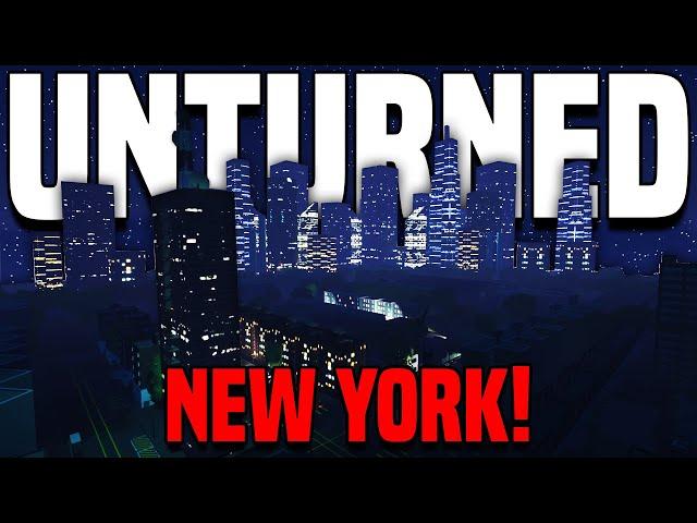 NEW YORK CITY!! (Epic Unturned Map Showcase)