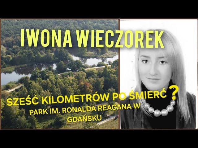 IWONA WIECZOREK - SZEŚĆ KILOMETRÓW PO ŚMIERĆ ?