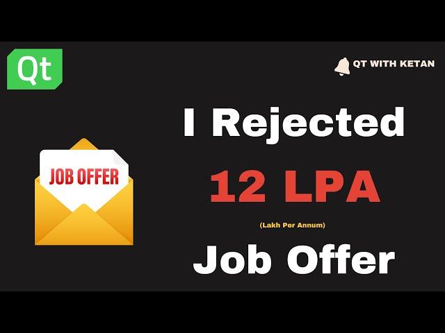 I Rejected 12 LPA (Lakh Per Annum) Job Offer