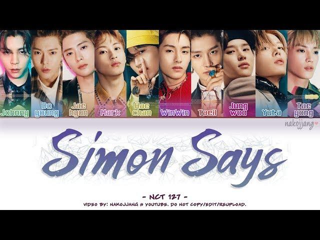 NCT 127 (엔시티 127) – SIMON SAYS (Color Coded Lyrics Eng/Rom/Han/가사)