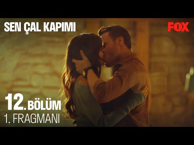 Sen Çal Kapımı 12. Bölüm 1. Fragmanı