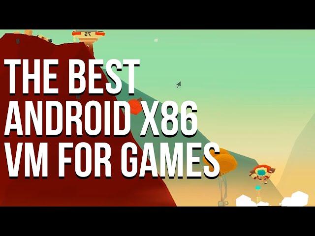 Android VM - The best Android X86 VM for Gaming Performance!