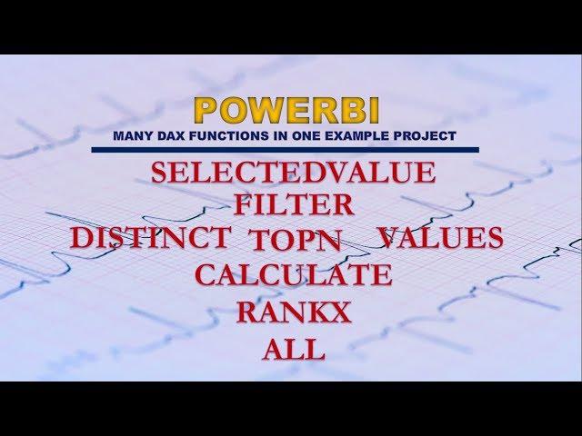 Learn DAX: VALUES, DISTINCT, TOPN, RANKX, FILTER, CALCULATE, SELECTEDVALUE, ALL and many more